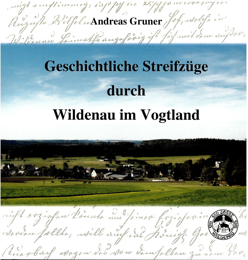 Bild Chronik Wildenau "Geschichtliche Streifzüge durch Wildenau im Vogtland" 